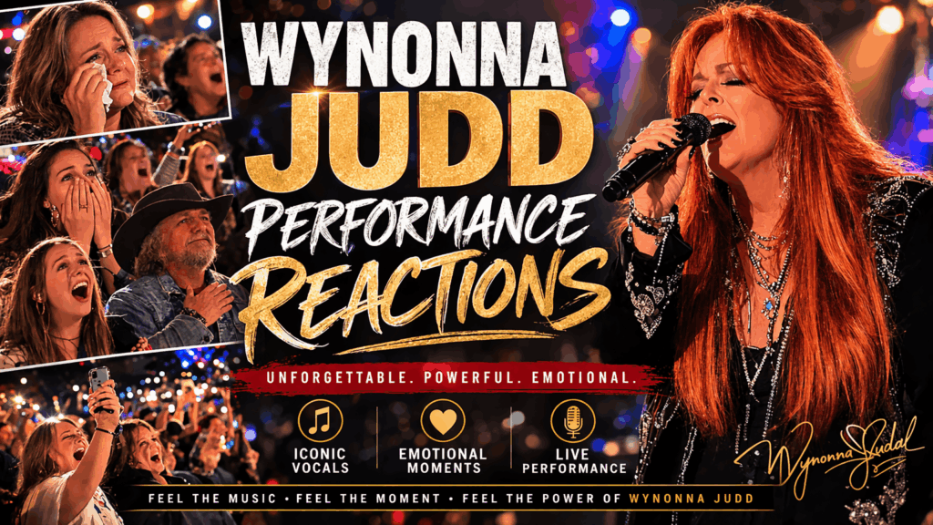 Wynonna Judd Performance Reactions